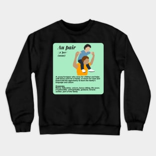 Au pair definition male green Crewneck Sweatshirt